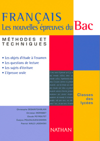 FRANCAIS LES NOUVELLES EPREUVES DU BAC METHODES ET TECHNIQUES