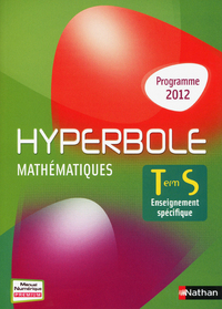 Mathématiques - Hyperbole Tle S, Spécifique, Livre de l'élève