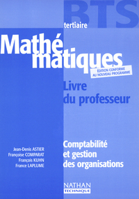 MATHEMATIQUES BTS TERTIAIRE COMPTABILITE GESTION DES ORGANISATIONS PROFESSEUR