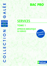 SERVICES BPRO TOME 1 APPROCHE MERCATIQUE DU SERVICE COLLECTION GALEE