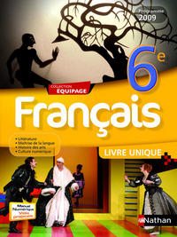 Equipage  Français 6e, Livre de l'élève unique