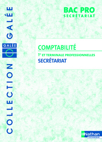 COMPTABILITE BAC PRO SECRETARIAT 2006 1RE ET TERMINALE PROFESSIONNELLES COLLECTION GALEE