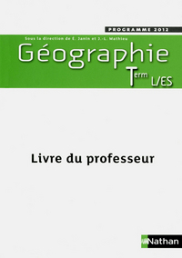 Géographie - Mathieu Tle L, ES, Livre du professeur