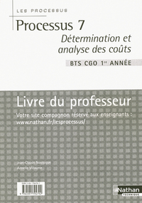 PROCESSUS 7 BTS CGO 1E ANNEE PROFESSEUR 2004 DETERMINATION ET ANALYSE DES COUTS