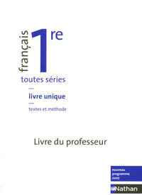 Français - Textes et Méthodes 1re, Livre du professeur