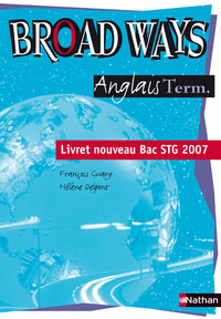 Broad Ways Tles - Livret BAC STG sans CD audio (2007)