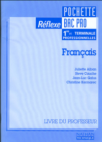 FRANCAIS 1E/TERM PROFESSIONNELLES BAC PRO LIVRE DU PROFESSEUR 99