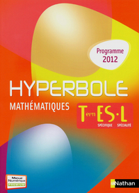 Mathématiques - Hyperbole Tle ES Spécifique, Tle L Spécialité, Livre de l'élève