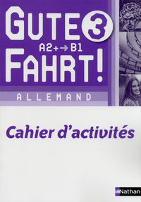 Gute Fahrt ! 3ème année, Cahier d'activités