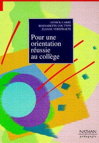 POUR UNE ORIENTATION REUSSIE AU COLLEGE