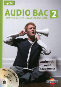 Audio Bac 2 Sections S, ES, STI2D, STD2A, STMG, ST2S et STL + CD Audio