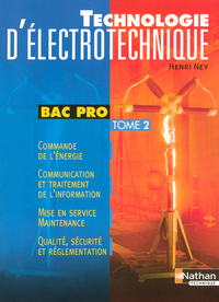 TECHNOLOGIE D'ELECTROTECHNIQUE BAC PRO TOME 2