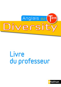 Diversity Tle L, ES, S, Livre du professeur