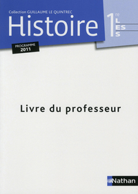 Histoire - Le Quintrec 1re L, ES, S, Livre du professeur