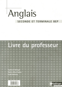 ANGLAIS SECONDE ET TERMINALE BEP LIVRE DU PROFESSEUR 2005