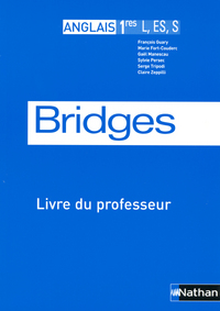 Bridges 1re L, ES, S, Livre du professeur