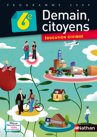 Demain, citoyens Education civique 6e, Livre de l'élève