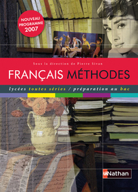 SIVAN - FRANCAIS METHODE LYCEES TOUTES SERIES 2007 PREPARATION AU BAC