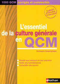 L'ESSENTIEL DE LA CULTURE GENERALE EN QCM - 2006 - 1000 QCM CORRIGES ET COMMENTES