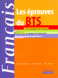 LES EPREUVES DU BTS FRANCAIS 2003 TECHNIQUE EXAMEN LANGUE ET EXPRESSION CULTURE GENERALE