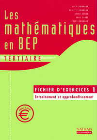 MATHEMATIQUES EN BEP TERTIAIRE 2002 FICHIER D'EXERCICES 1