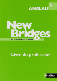 New Bridges  Tle, Livre du professeur