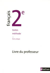 Français - Textes et Méthodes 2de, Livre du professeur
