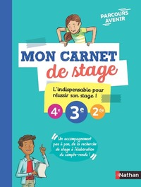 Mon carnet de stage 4e/3e/2de, Cahier de l'élève