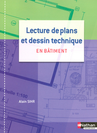 Lecture de plans et dessin technique en bâtiment CAP Livre de l'élève