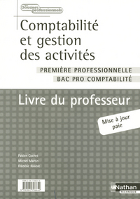 COMPTABILITE ET GESTION DES ACTIVITES PREMIERE PROFESSIONNELLE BAC PRO COMPTABILITE LIV PROF 2005