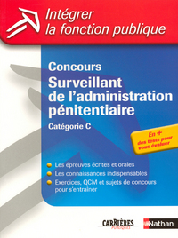 CONCOURS SURVEILLANT DE L'ADMINISTRATION PENITENTIAIRE CATEGORIE C