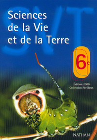 SCIENCES DE LA VIE ET DE LA TERRE 6E ED.2000 ELEVE