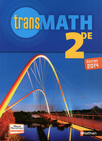 Mathématiques - Transmath 2de, Livre de l'élève