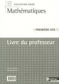 Mathématiques - Galée  1re STG, Livre du professeur