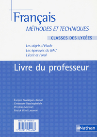 Français - Méthodes et techniques Classes des lycées, Livre du professeur