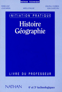 HISTOIRE GEOGRAPHIE 4E 3E TECHNO PROFESSEUR INITIATION PRATIQUE