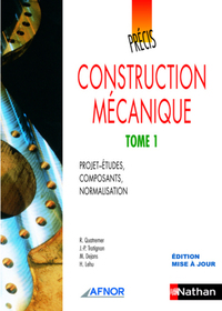 PRECIS DE CONSTRUCTION MECANIQUE - TOME I AFNOR-NATHAN LIVRE DE L'ELEVE