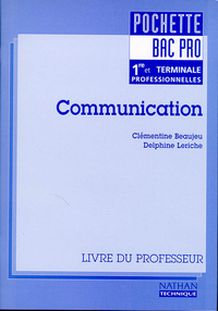 COMMUNICATION 1ERE ET TERMINALE PROFESSIONNELLES BAC PRO POCHETTE PROFESSEUR 98