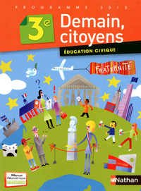 Demain, citoyens Education civique 3e, Livre de l'élève - Grand format