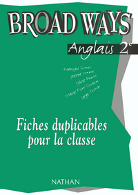 BROAD WAYS 2E FICHES DUPLICABLES POUR LA CLASSE