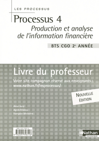 PROCESSUS 4 PRODUCTION ET ANALYSE DE L'INFORMATION FINANCIERE BTS CGO 2E ANNEE