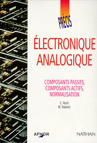 AFNOR PRECIS ELECTRONIQUE ANALOGIQUE COMPOSANTS PASSIFS, COMPOSANTS ACTIFS, NORMALISATION