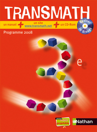 Transmath Mathématiques 3e, Livre de l'élève + CD-rom - progr en 1 vol.