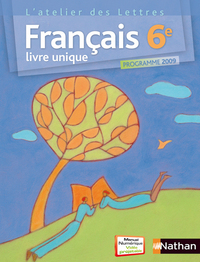 L'atelier des lettres Français 6e, Livre de l'élève unique