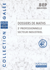 DOSSIERS MATHS 2E PRO IND GALEE EL 2002