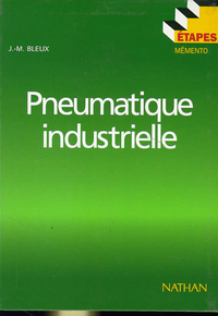 Pneumatique industrielle BEP - BAC PRO Étapes-Mémento