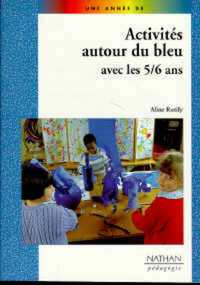 ACTIVITES AUTOUR BLEU 5 6 ANS