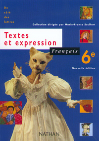 FRANCAIS 6EME TEXTES ET EXPRESSION ED.2000 ELEVE