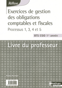 EXERCICES DE GESTION DES OBLIGATIONS COMPTABLES ETFISCALES PROCESSUS 1 3 4 5 BTS CGO 1RE ANNEE PROF