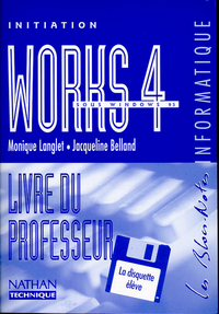 WORKS 4 SOUS WINDOWS 95 INITIATION PROFESSEUR 98 + DISQUETTE